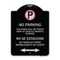 Signmission Violators Towed Away Vehicle Owners W/ No Se Extacione Su Vehicul Alum, 18" L, 24" H, BS-1824-22735 A-DES-BS-1824-22735 - alternate 1